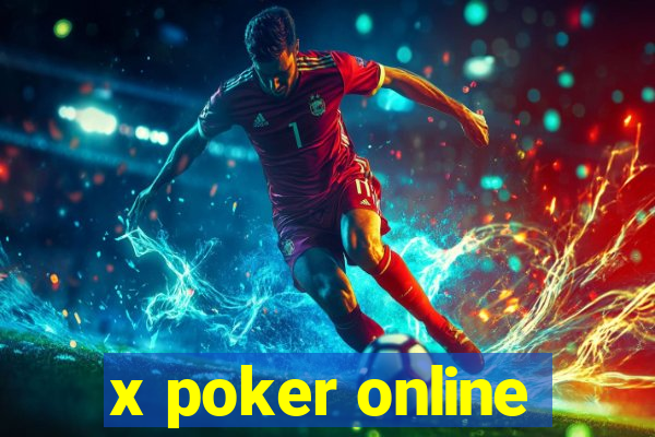 x poker online