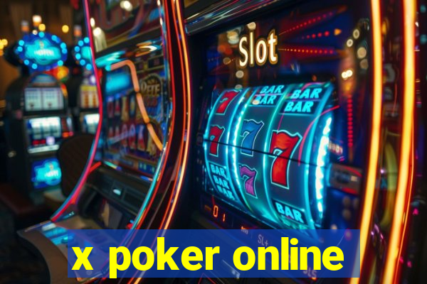 x poker online