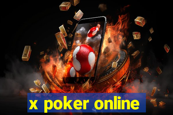 x poker online