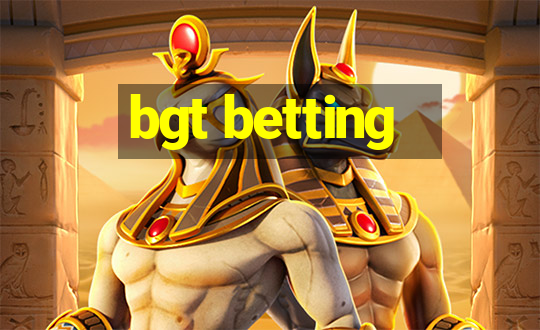 bgt betting