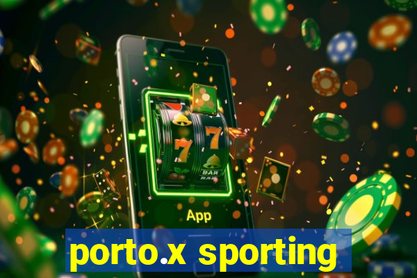 porto.x sporting