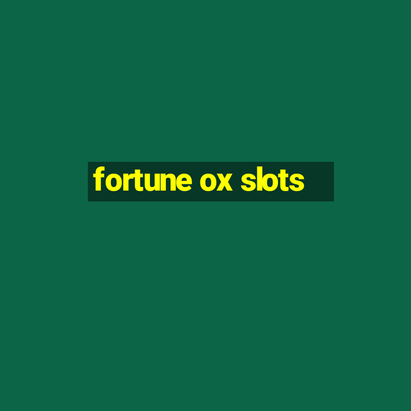 fortune ox slots