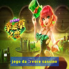 jogo da 谩rvore cassino