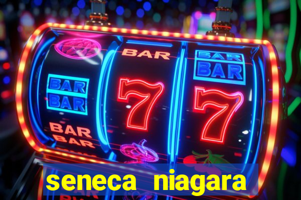 seneca niagara casino & hotel niagara falls