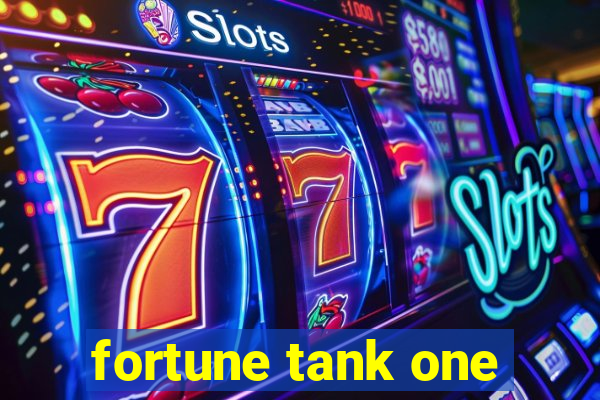 fortune tank one