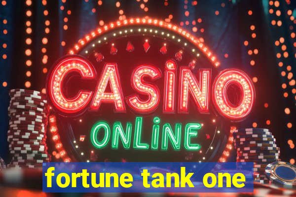 fortune tank one