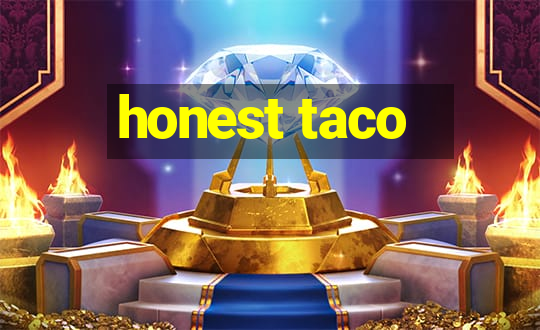 honest taco