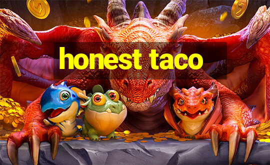 honest taco