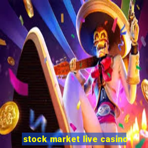 stock market live casino