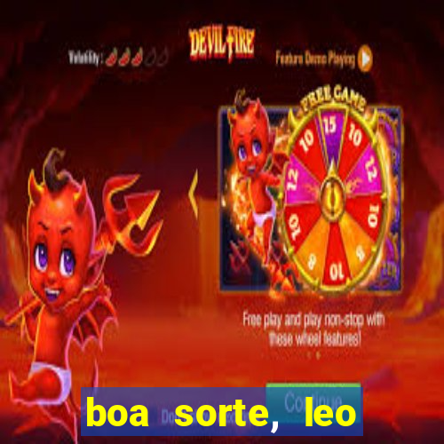 boa sorte, leo grande netflix