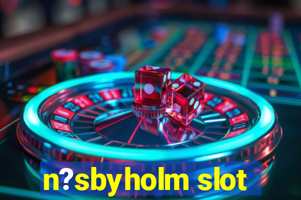 n?sbyholm slot