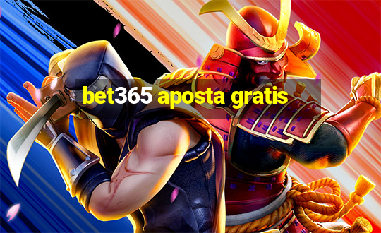 bet365 aposta gratis