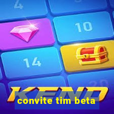 convite tim beta