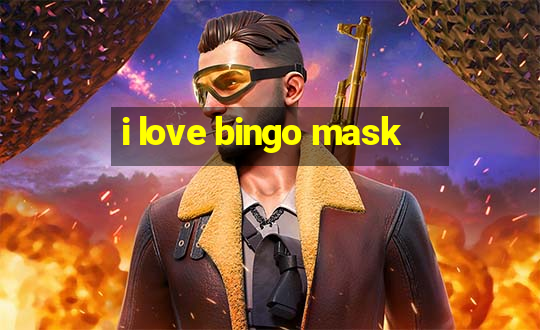 i love bingo mask