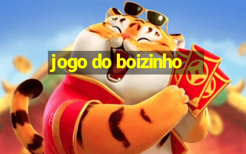 jogo do boizinho