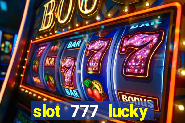 slot 777 lucky spin casino