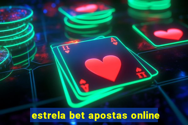 estrela bet apostas online