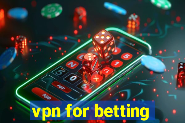 vpn for betting