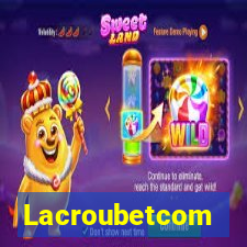 Lacroubetcom