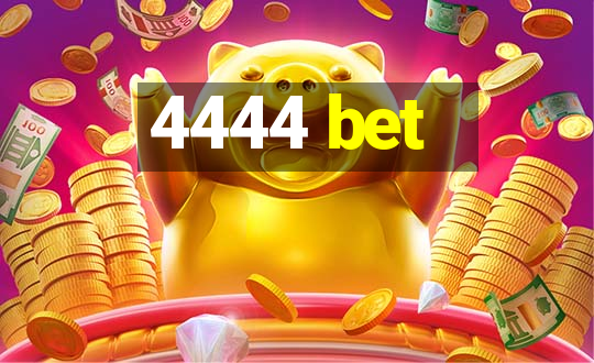 4444 bet