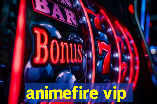 animefire vip