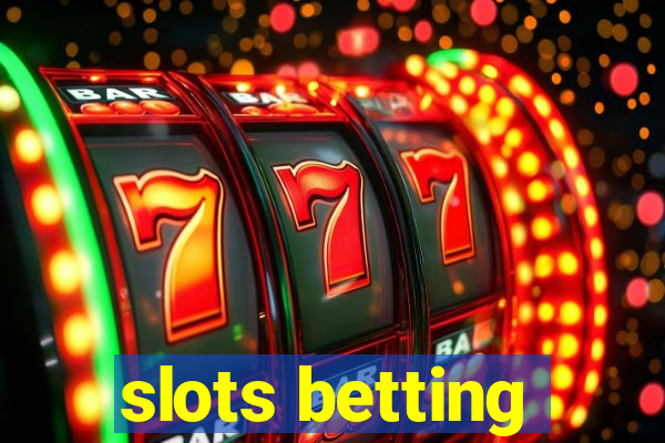 slots betting