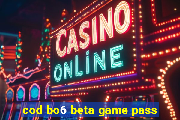 cod bo6 beta game pass