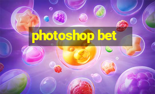 photoshop bet