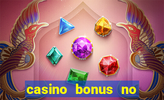 casino bonus no deposit bonus