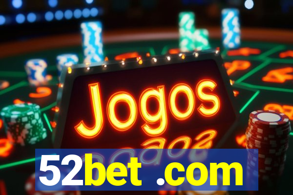 52bet .com