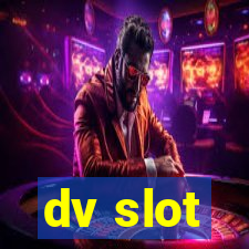 dv slot