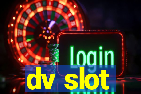 dv slot