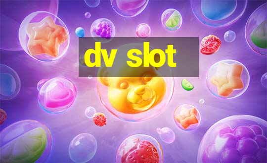 dv slot