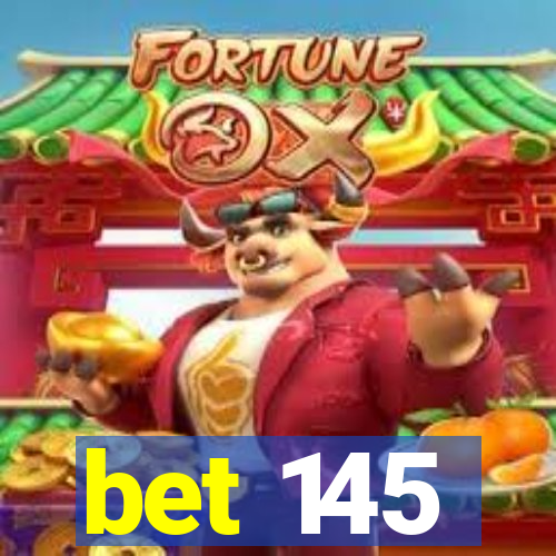 bet 145