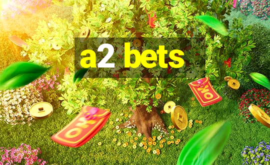 a2 bets