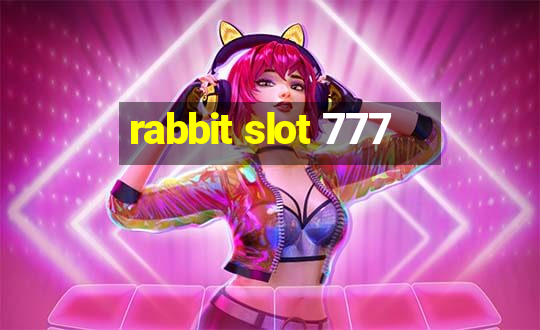 rabbit slot 777