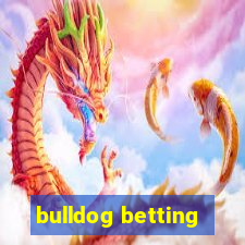 bulldog betting