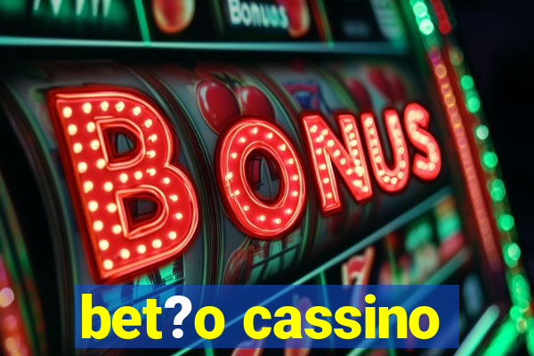 bet?o cassino