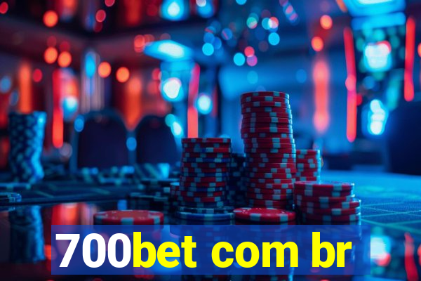 700bet com br