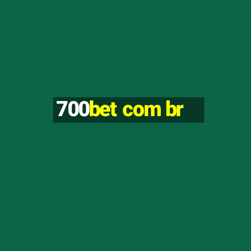 700bet com br