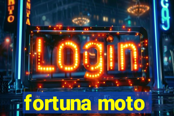 fortuna moto