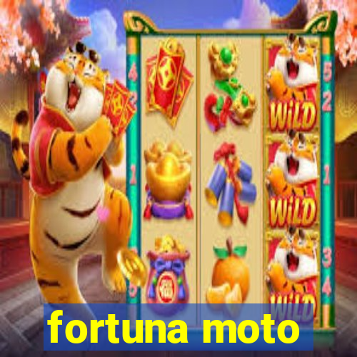 fortuna moto