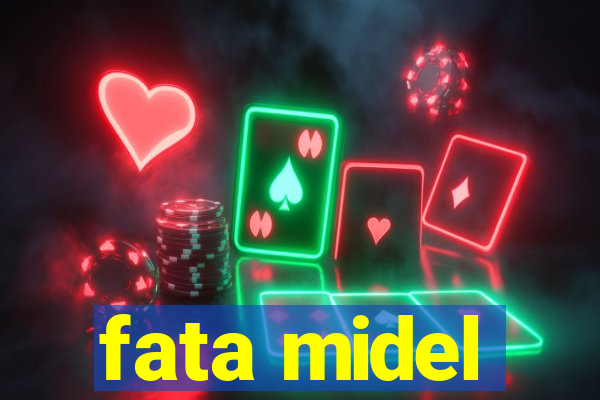 fata midel