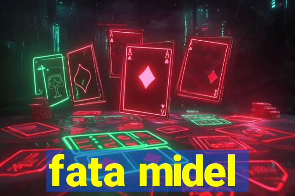 fata midel