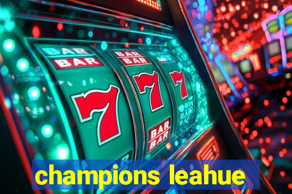 champions leahue