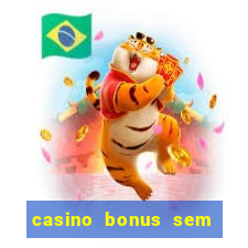 casino bonus sem deposito 2024