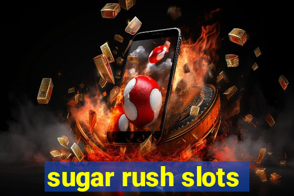 sugar rush slots