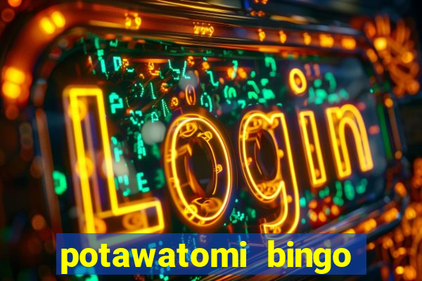 potawatomi bingo and casino milwaukee