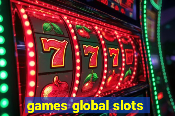 games global slots