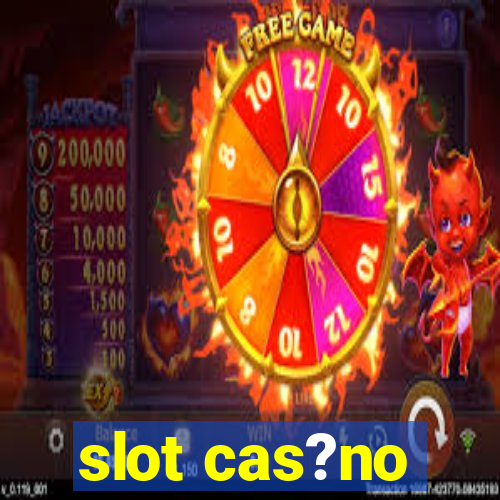 slot cas?no